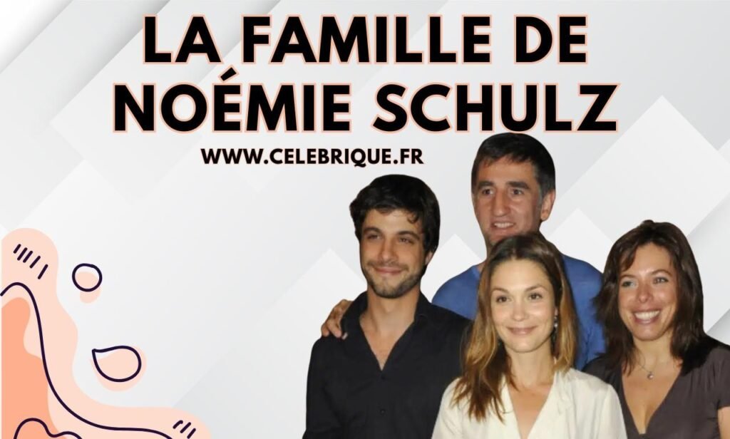 La famille de Noémie Schulz
