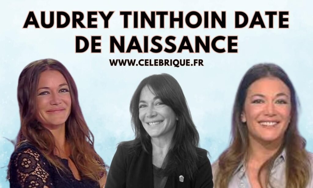 audrey tinthoin date de naissance