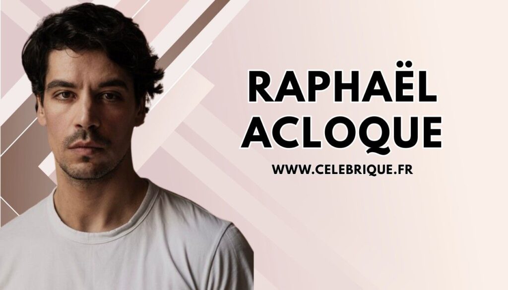 raphaël acloque 